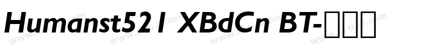 Humanst521 XBdCn BT字体转换